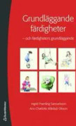Grundläggande färdigheter : och färdigheternas grundläggande
