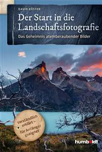 Der Start in die Landschaftsfotografie