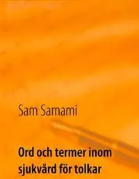Ord Och Termer Inom Sjukvård för Tolkar