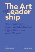 The Art of Leadership - The Norm for Foresightedness, Effectiviness and Trust – E-bok