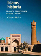 Islams historia : tro och traditioner genom tiderna
