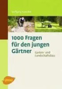 1000 Fragen für den jungen Gärtner