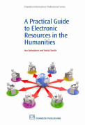 A Practical Guide to Electronic Resources in the Humanities