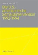 Die U.S.-Amerikanische Somaliaintervention 1992-1994
