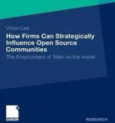 How Firms Can Strategically Influence Open Source Communities