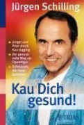 Kau Dich gesund!