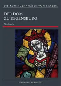Der Dom zu Regensburg. Textband II