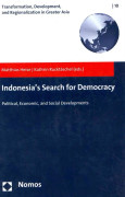 Indonesia's Search for Democracy: Political, Economic, and Social Developments
