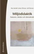 Miljödidaktik - Naturen, skolan och demokratin