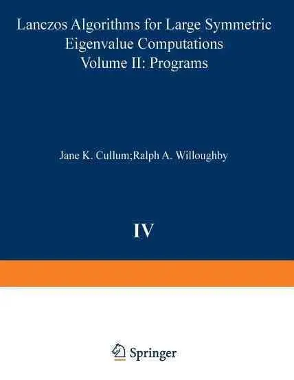 Lanczos Algorithms for Large Symmetric Eigenvalue Computations Vol. II Programs