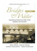 Bridges Over Water: Understanding Transboundary Water Conflict, Negotiation And Cooperation