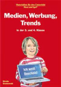 Medien, Werbung, Trends in der 3. und 4. Klasse