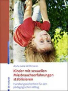 Kinder mit sexuellen Missbrauchserfahrungen stabilisieren