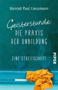 Geisterstunde: Die Praxis der Unbildung