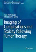Imaging of Complications and Toxicity following Tumor Therapy
