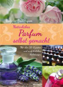 Natürliches Parfum selbst gemacht