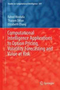 Computational Intelligence Applications to Option Pricing, Volatility Forecasting and Value at Risk