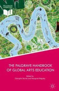 The Palgrave Handbook of Global Arts Education