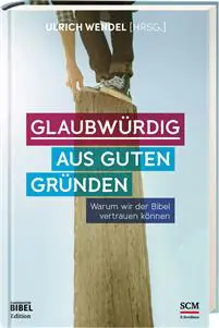 Glaubwürdig aus guten Gründen