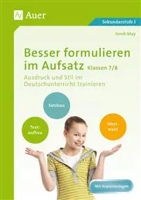 Besser formulieren im Aufsatz Klassen 7-8