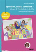 Sprechen, Lesen, Schreiben - Literacy für Vorschulkinder in der Kita