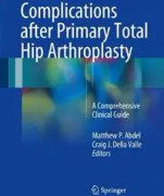 Complications after Primary Total Hip Arthroplasty