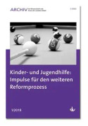 Kinder- und Jugendhilfe: Impulse für den weiteren Reformprozess