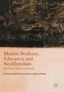 Muslim Students, Education and Neoliberalism