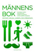 Männens bok : om mat, hälsa, livsstil och prostata