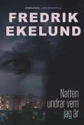 Natten undrar vem jag är
