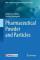 Pharmaceutical Powder and Particles