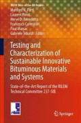 Testing and Characterization of Sustainable Innovative Bituminous Materials and Systems