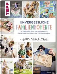 Unvergessliche Familienmomente