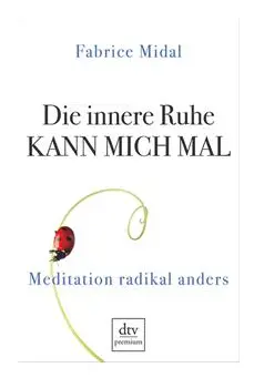 Die innere Ruhe kann mich mal