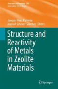 Structure and Reactivity of Metals in Zeolite Materials