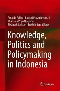 Knowledge, Politics and Policymaking in Indonesia