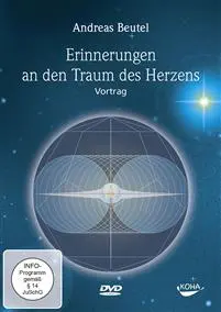Erinnerungen an den Traum des Herzen