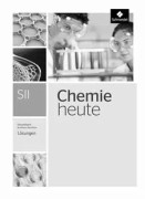 Chemie heute SII. Lösunge. Gesamtband. Nordrhein-Westfalen