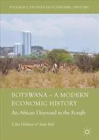 Botswana – A Modern Economic History
