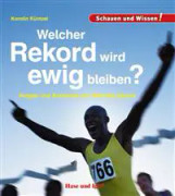 Welcher Rekord wird ewig bleiben?