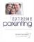 Extreme Parenting