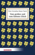 Vom großen und vom kleinen Glück