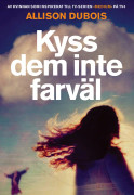 Kyss dem inte farväl 9789171305794