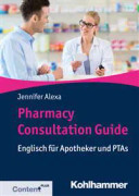 Pharmacy Consultation Guide: Englisch Fur Apotheker Und Ptas