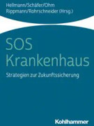 SOS Krankenhaus: Strategien Zur Zukunftssicherung