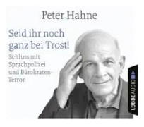 Seid ihr noch ganz bei Trost!