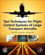 Test Techniques for Flight Control Systems of Large Transport Aircraft