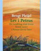 Lev i Petrus : en vandring med Jesus bland oaser i Petrus första brev