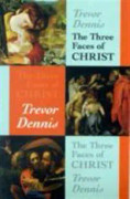 The Three Faces of Christ
