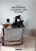 The art of organizing, cleaning and styling